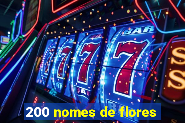 200 nomes de flores